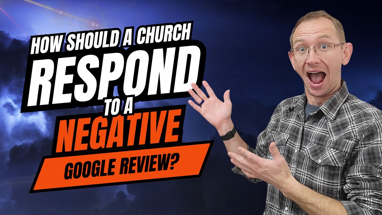 How Should a Church Respond to a Negative Google Review