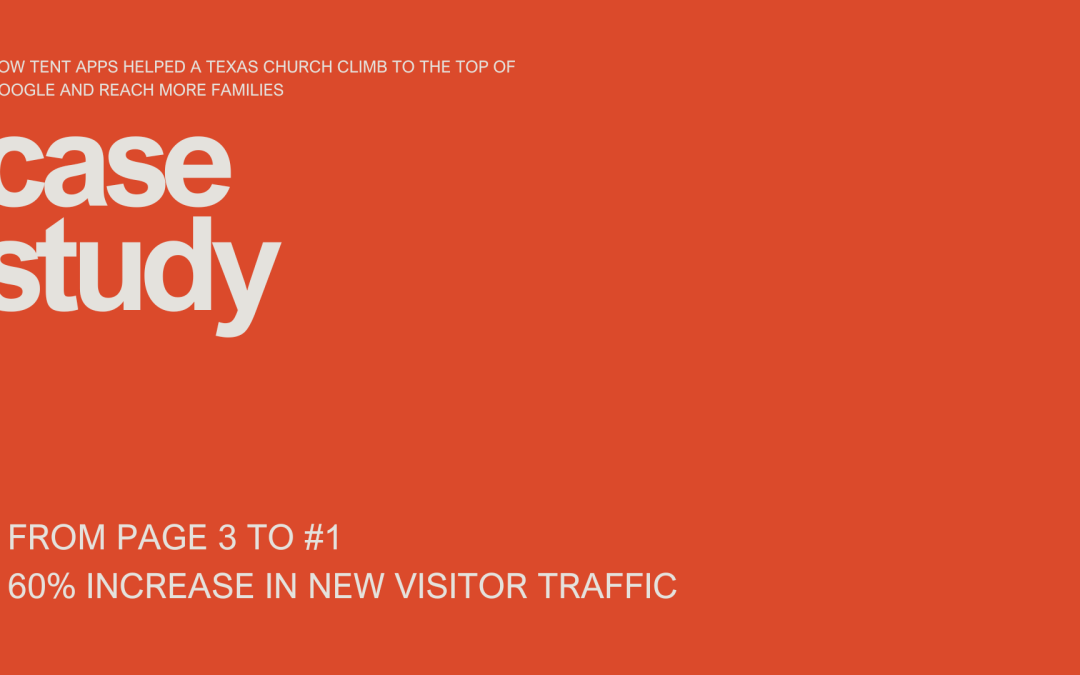 How Tent Apps Helped a Community Church Climb to the Top of Google and Reach More Families