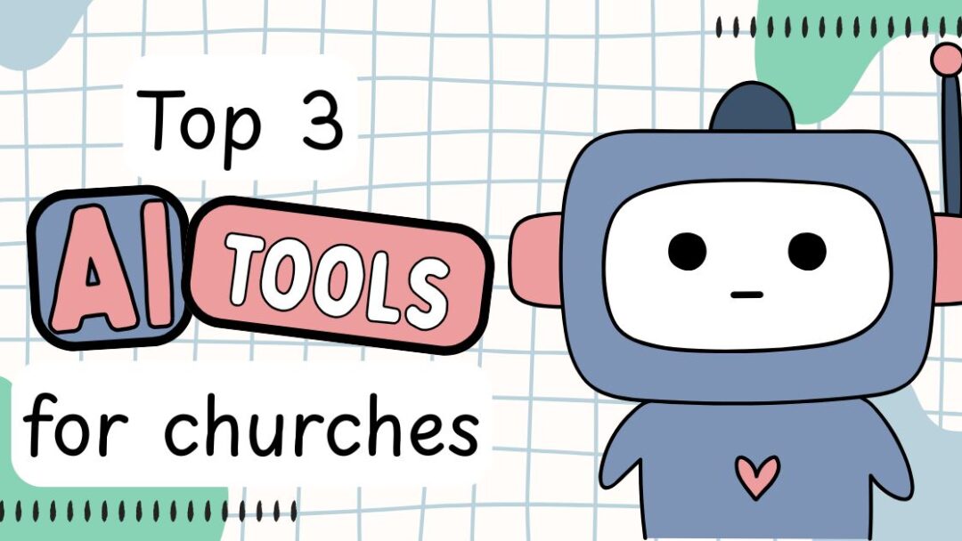 Top 3 AI Tools for Churches in 2026