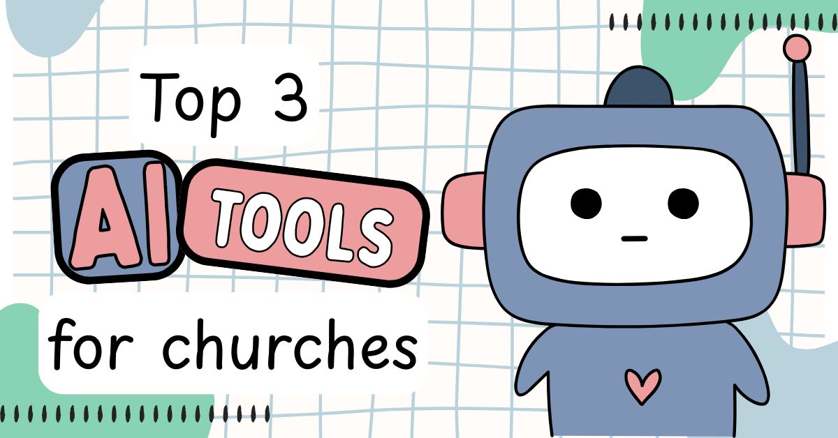 Top 3 AI Tools For Churches in 2026